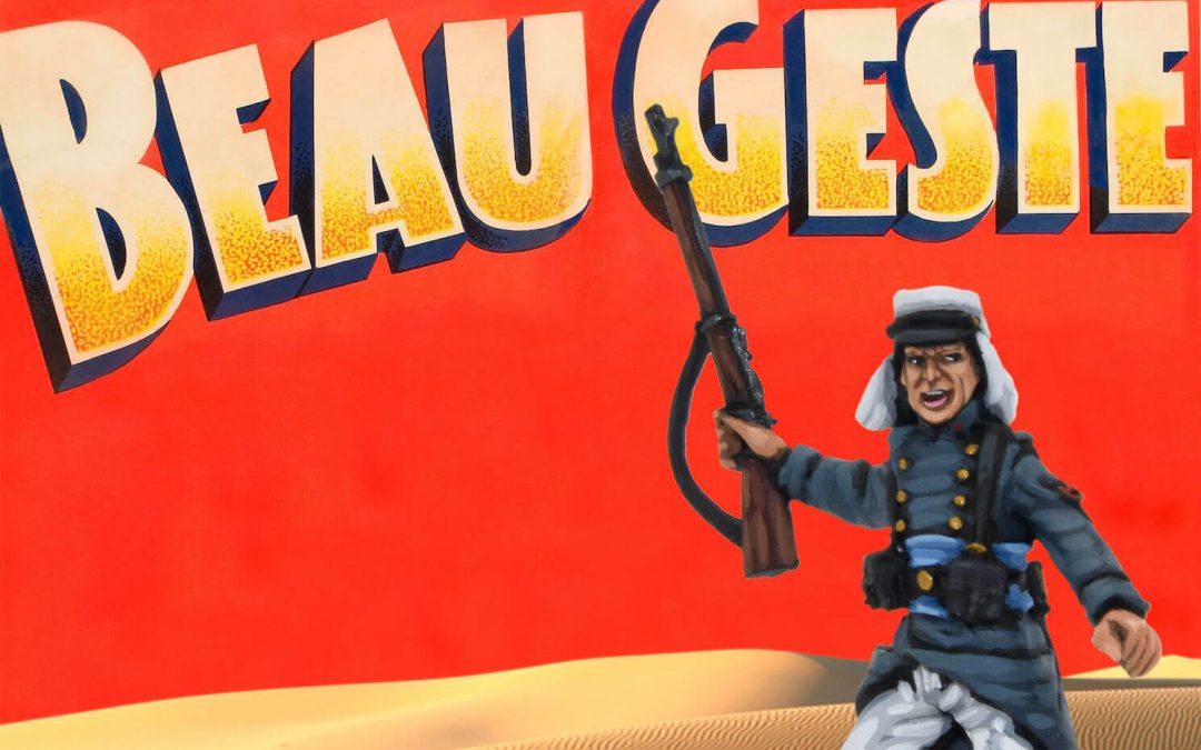 ¡Beau Geste! Legión Extranjera Francesa en 28 mm